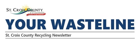 Your Wasteline Recycling Newsletter and the St. Croix County Logo